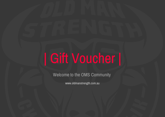 Old Man Strength Gift Voucher $10 - $100